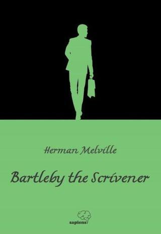 Bartleby the Scrivener - Herman Melville - Sapiens