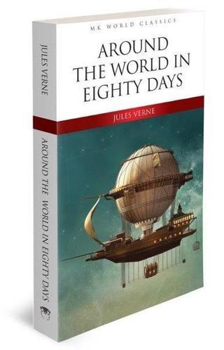 Around The World in Eighty Days - MK World Classics İngilizce Klasik Roman - Jules Verne - MK Publications