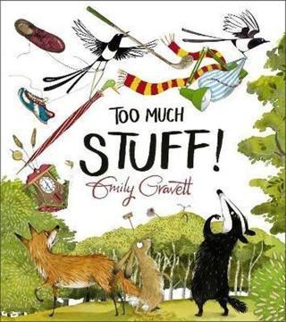 Too Much Stuff - Emily Gravett - TWO HOOTS