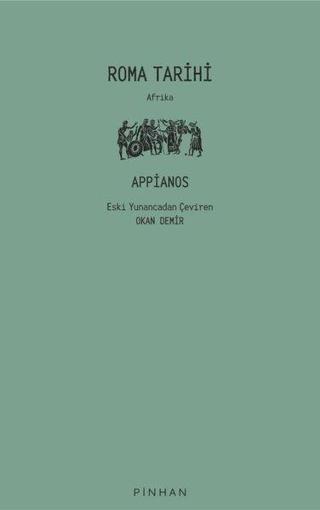 Roma Tarihi - Appianos  - Pinhan Yayıncılık