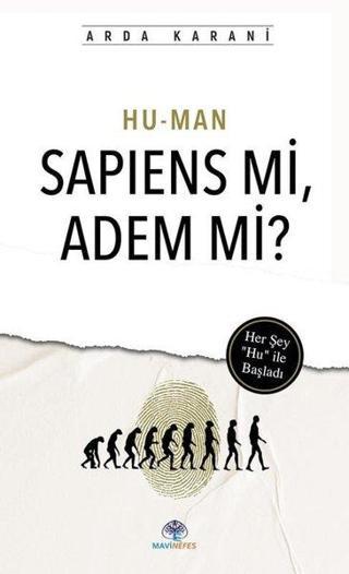 Hu-Man Sapiens mi Adem mi? Arda Karani Mavi Nefes