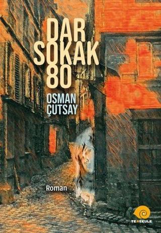 Dar Sokak 80 - Osman Çutsay - Ters Kule Yayınları