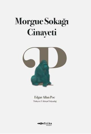 Morgue Sokağı Cinayeti - Edgar Allan Poe - Tefrika Yayınları