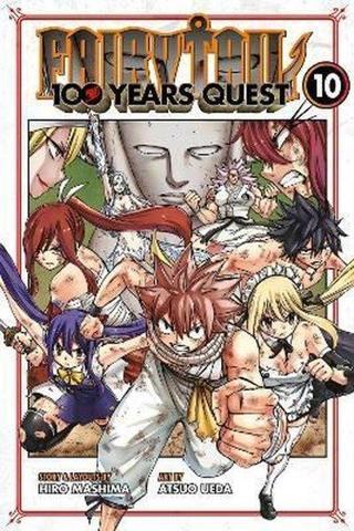 FAIRY TAIL: 100 Years Quest 10 : 10 - Hiro Mashima - Kodansha Comics