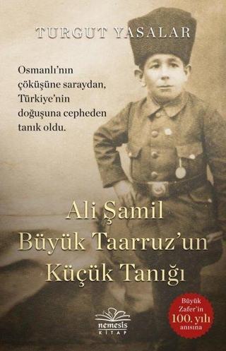 Ali Şamil Büyük Taarruz'un Küçük Tanığı - Turgut Yasalar - Nemesis Kitap Yayınevi