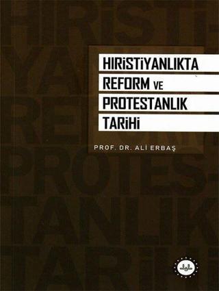 Hıristiyanlıkta Reform ve Protestanlık Tarihi - Ali Erbaş - Diyanet İşleri Başkanlığı