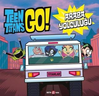 DC Comics: Teen Titans Go! Araba Yolculuğu - Jonathan Evans - Beta Kids