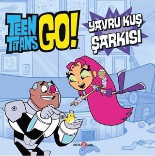 DC Comics: Teen Titans Go! Yavru Kuş Şarkısı - Jonathan Evans - Beta Kids