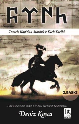 Tomris Han'dan Atatürk'e Türk Tarihi - Deniz Kuşça - DS Yayınları
