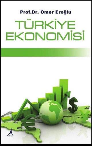 Türkiye Ekonomisi - Ömer Eroğlu - Alter Yayınları