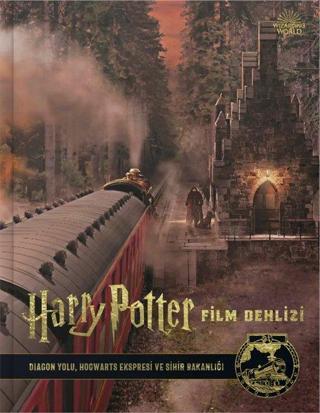 Harry Potter Film Dehlizi Kitap 2: Diagon Yolu Hogwarts Ekspresi ve Sihir Bakanlığı - Jody Revenson - Teras Kitap