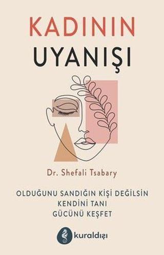 Kadının Uyanışı - Shefali Tsabary - Kuraldışı Yayınları