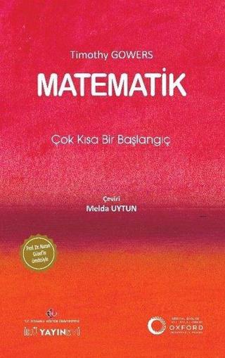 Matematik: Çok Kısa Bir Başlangıç - Timothy Gowers - İstanbul Kültür Üniversitesi