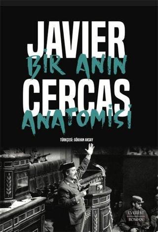 Bir Anın Anatomisi - Javier Cercas - Everest Yayınları