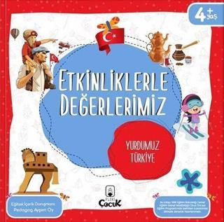 Etkinliklerle Değerlerimiz - Yurdumuz Türkiye 4+
