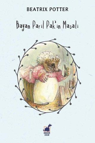 Bayan Parıl Pak'ın Masalı - Beatrix Potter - Dinozor Çocuk