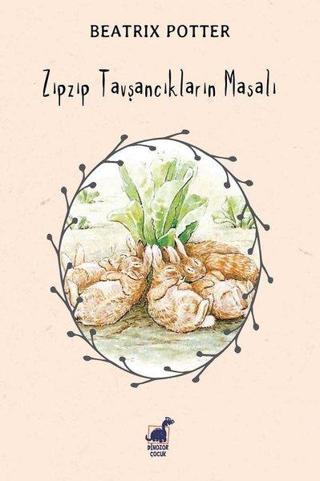 Zıpzıp Tavşancıkların Masalı - Beatrix Potter - Dinozor Çocuk