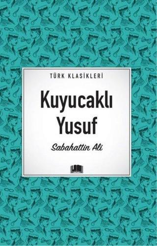 Kuyucaklı Yusuf - Türk Klasikleri - Sabahattin Ali - Ema Kitap