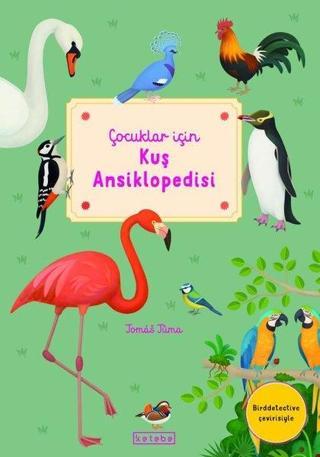 Kuş Ansiklopedisi - Çocuklar İçin - Tomas Tuma - Ketebe