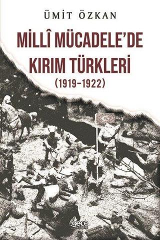 Milli Mücadele'de de Kırım Türkleri 1919 - 1922 Ümit Özkan Gece Kitaplığı