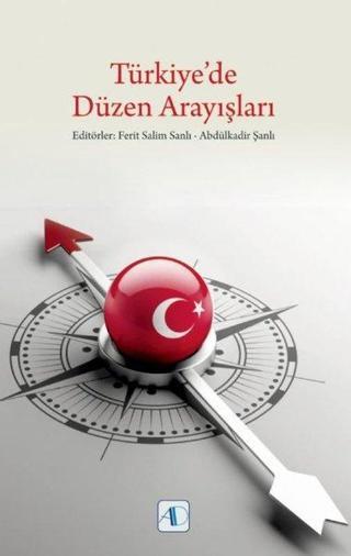 Türkiye'de Düzen Arayışları - Abdülkadir Şanlı - Aktif Düşünce Yayıncılık
