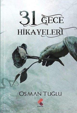 31 Gece Hikayeleri - Osman Tuğlu - Klaros Yayınları