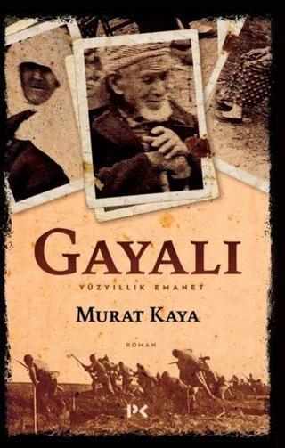 Gayalı - Yüzyıllık Emanet - Murat Kaya - Profil Kitap Yayınevi