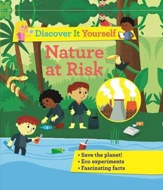 Discover It Yourself: Nature At Risk Sally Morgan Kingfisher