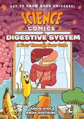Science Comics: The Digestive System - Jason Viola - ROARING BROOK