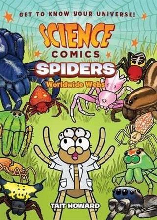 Science Comics: Spiders : Worldwide Webs - Tait Howard - ROARING BROOK