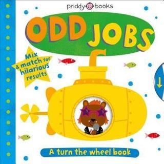 Turn the wheel: Odd Jobs - Roger Priddy - Priddy Books