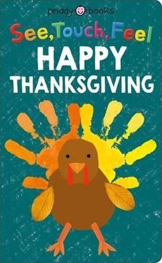 See Touch Feel: Happy Thanksgiving - Roger Priddy - Priddy Books