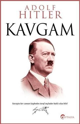 Kavgam - Adolf Hitler - Eftalya Yayınları