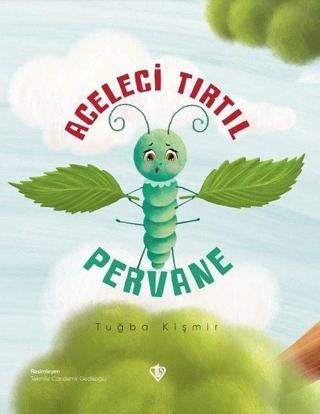 Aceleci Tırtıl Pervane - Tuğba Kişmir - Türkiye Diyanet Vakfı Yayınları