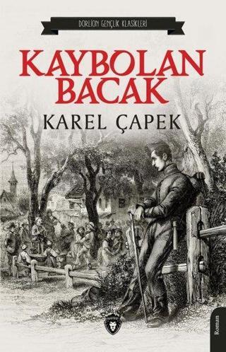 Kaybolan Bacak - Gençlik Klasikleri - Karel Çapek - Dorlion Yayınevi
