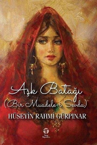 Aşk Batağı - Bir Muadele-i Sevda - Hüseyin Rahmi Gürpınar - Tema Yayınları