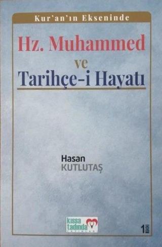 Hz. Muhammed ve Tarihçe-i Hayatı - Kur'an'ın Ekseninde
