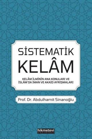 Sistematik Kelam - Abdulhamit Sinanoğlu - Hikmetevi Yayınları