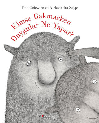 Kimse Bakmazken Duygular Ne Yapar? - Domingo Yayınevi