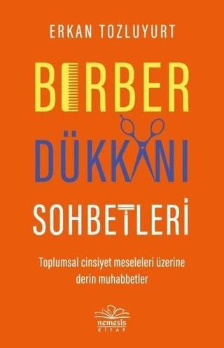 Berber Dükkanı Sohbetleri - Erkan Tozluyurt - Nemesis Kitap Yayınevi
