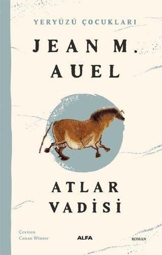 Atlar Vadisi - Yeryüzü Çocukları 2 - Jean M. Auel - Alfa Yayıncılık