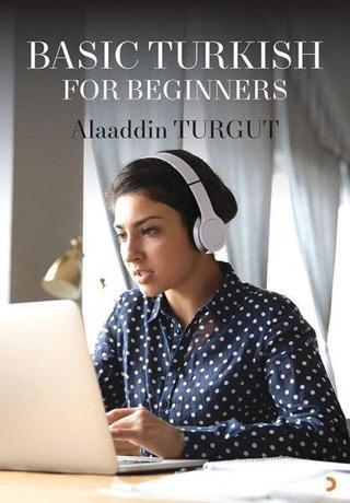 Basic Turkish For Beginners - Alaaddin Turgut - Cinius Yayınevi
