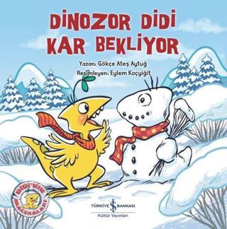 Dinozor Didi Kar Bekliyor - Gökçe Ateş Aytuğ - İş Bankası Kültür Yayınları
