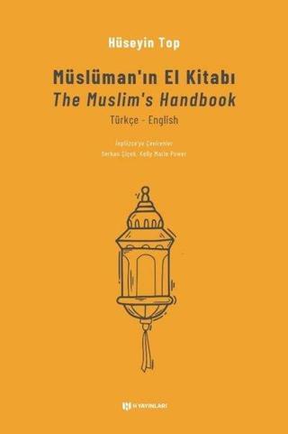 Müslüman'ın El Kitabı - Hüseyin Top - H Yayınları