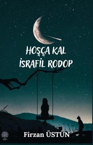 Hoşça Kal İsrafil Rodop - Firzan Üstün - Platanus Publishing
