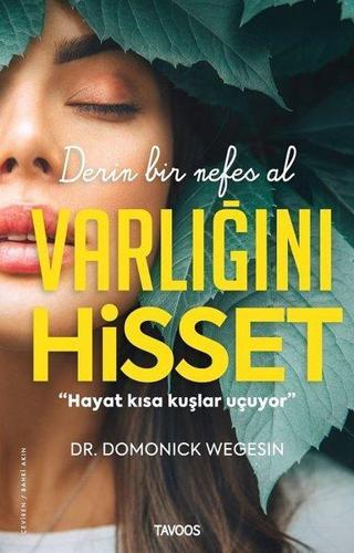 Varlığını Hisset - Domonick Wegesin - Tavoos Yayınları