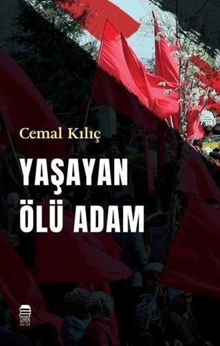 Yaşayan Ölü Adam - Cemal Kılıç - Ceren Kültür Yayınları