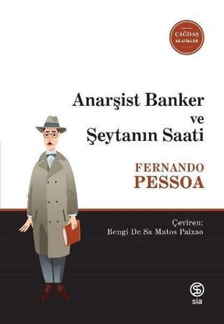 Anarşist Banker ve Şeytanın Saati - Fernando Pessoa - Sia