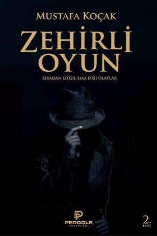 Zehirli Oyun - Mustafa Koçak - Pergole