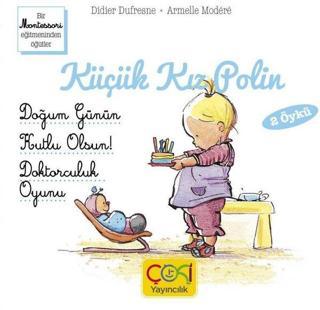 Küçük Kız Polin - Doğum Günün Kutlu Olsun! Doktorculuk Oyunu - Didier Dufresne - Çoki Yayıncılık